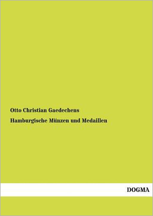 Hamburgische Münzen und Medaillen by Otto Christian Gaedechens
