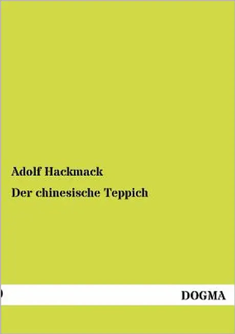 Der chinesische Teppich by Hackmack, Adolf