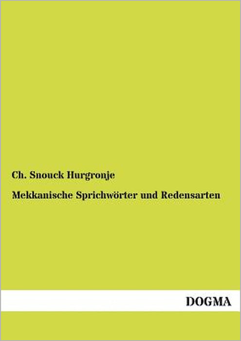 Mekkanische Sprichwörter und Redensarten by Ch Snouck Hurgronje