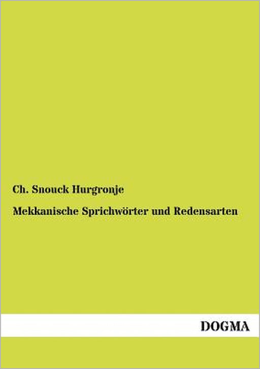 Mekkanische Sprichwörter und Redensarten by Ch Snouck Hurgronje