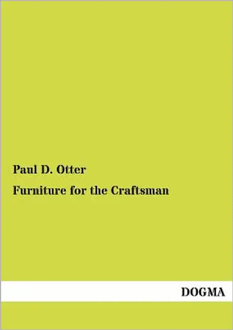 Furniture for the Craftsman by Otter, Paul D.