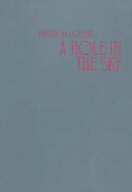 A Hole in the Sky by Neven Allgeier