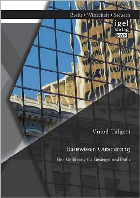 Basiswissen Outsourcing: Eine Einführung für Einsteiger und Profis by Talgeri, Vinod