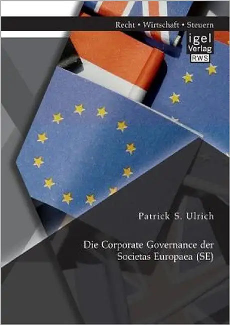 Die Corporate Governance der Societas Europaea (SE) by Ulrich, Patrick S.