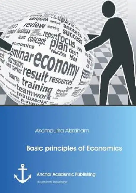 Basic principles of Economics by Akampurira Abraham