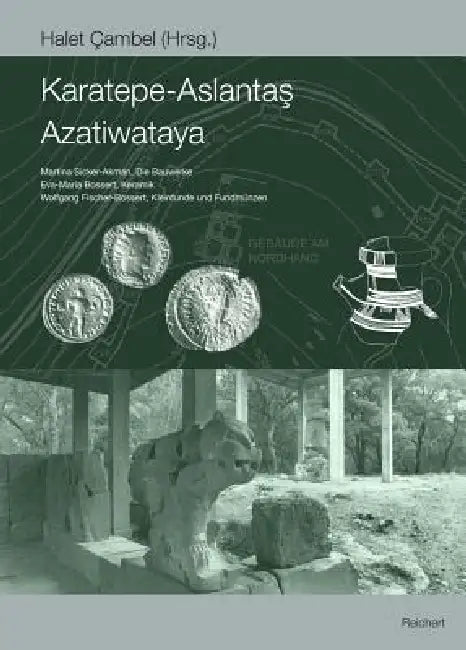 Karatepe-Aslantas, Azatiwataya by Halet Cambel