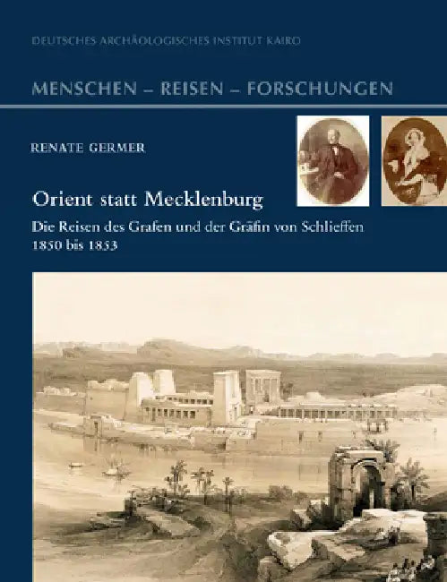 Orient Statt Mecklenburg: Die Reisen Des Grafen Und Der Grafin Von Schlieffen 1850 Bis 1853 by Renate Germer