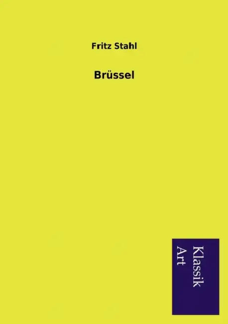 Brüssel by Fritz Stahl