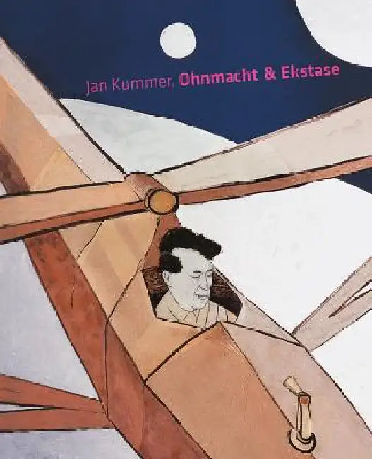 Jan Kummer: Ohnmacht & Ekstase by Ingrid Mossinger
