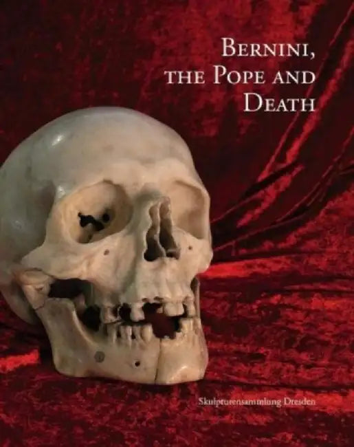 Bernini, the Pope and Death: Skulpturensammlung Dresden by Stephan Koja