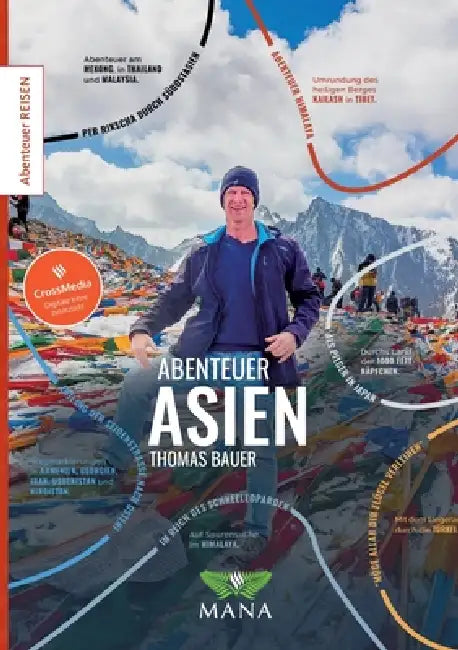 Abenteuer Asien: Zu Fuß, auf dem Rad und per Rikscha durch den ganzen Kontinent by Thomas Bauer