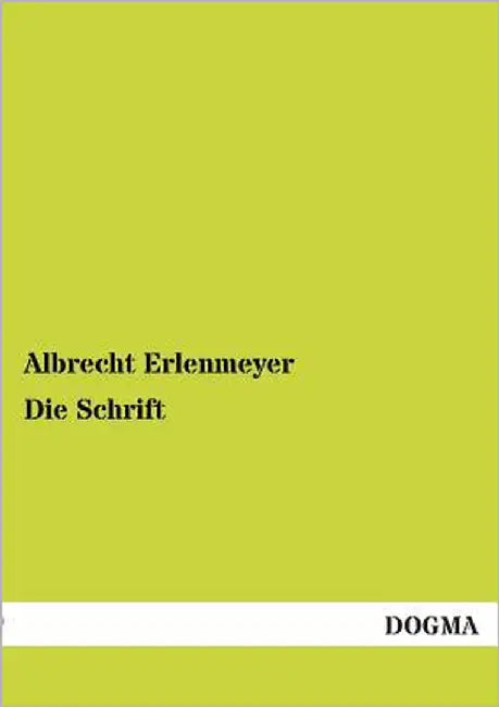 Die Schrift by Erlenmeyer, Albrecht
