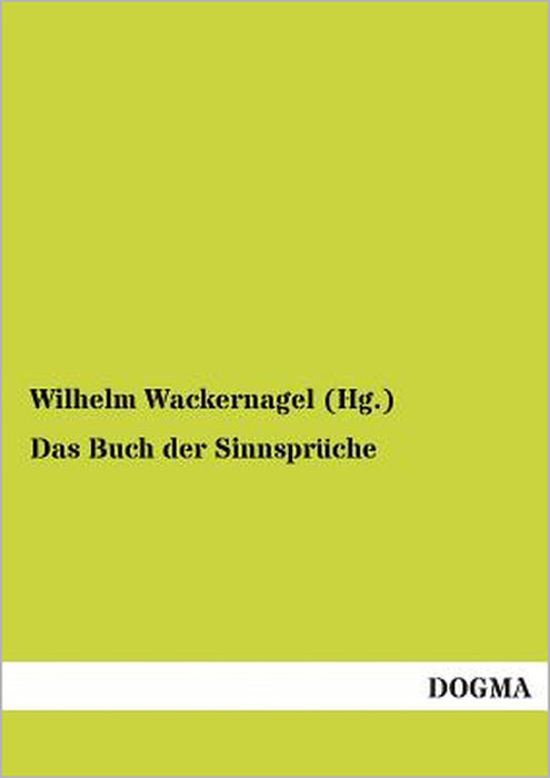 Das Buch der Sinnsprüche by Wilhelm Wackernagel (Hg ).