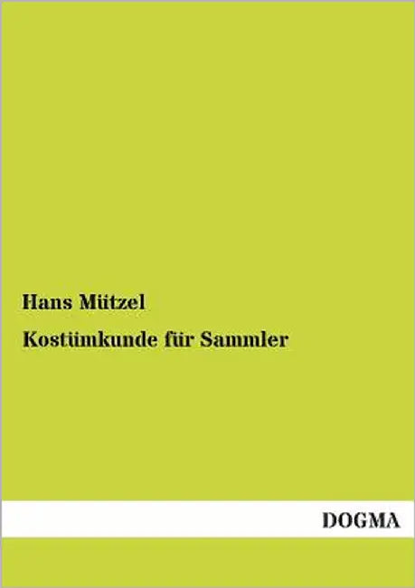 Kostümkunde für Sammler by Mützel, Hans