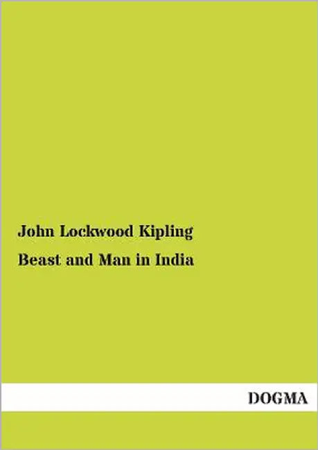 Beast and Man in India by Kipling, John Lockwood