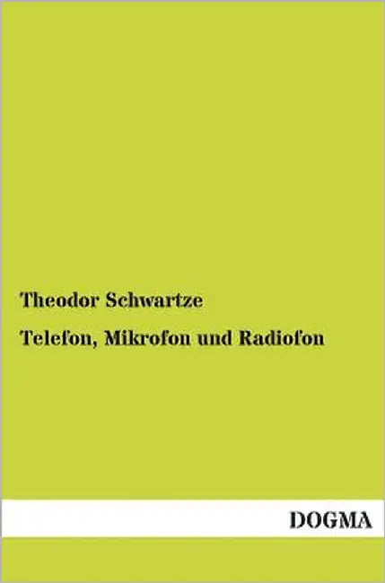 Telefon, Mikrofon und Radiofon by Schwartze, Theodor