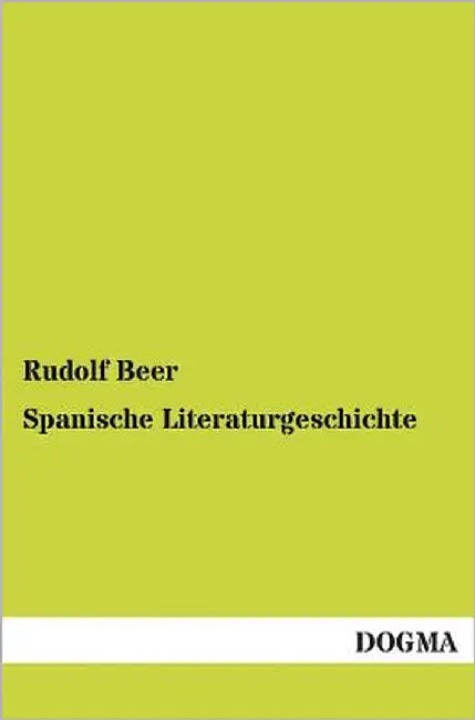 Spanische Literaturgeschichte by Beer, Rudolf