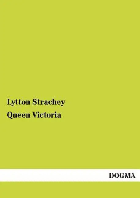 Queen Victoria by Lytton Strachey