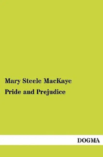 Pride and Prejudice by Mary Steele Mackaye
