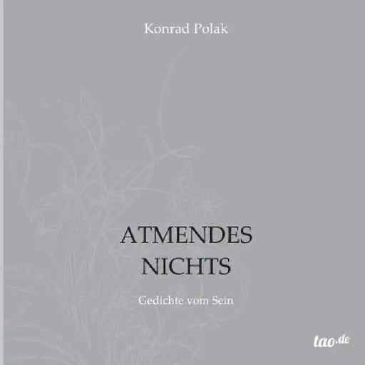 Atmendes Nichts by Konrad Polak