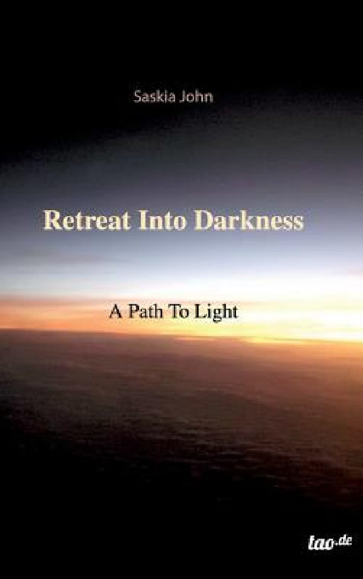 Retreat Into Darkness by Saskia John