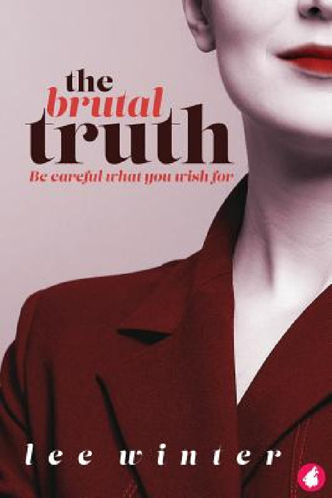 The Brutal Truth by Lee Winter