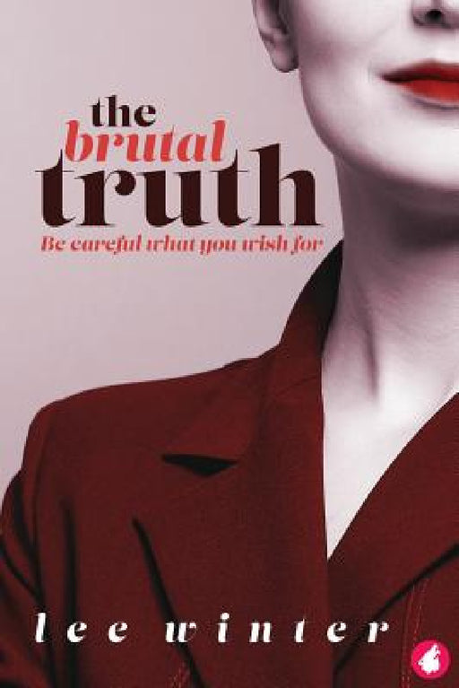 The Brutal Truth by Lee Winter