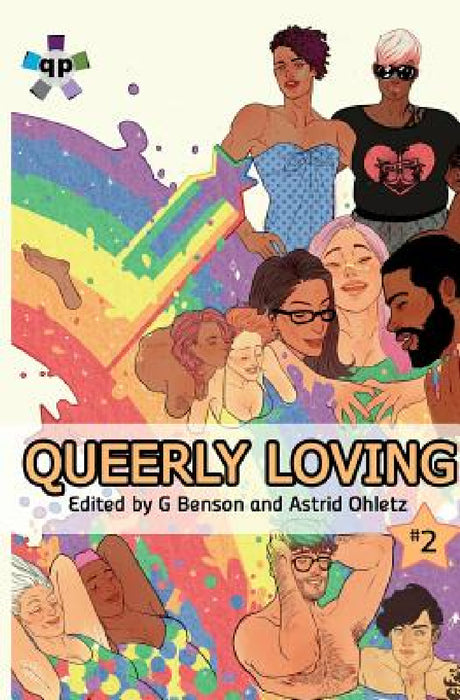 Queerly Loving (Volume 2) by Astrid Ohletz, G. Benson