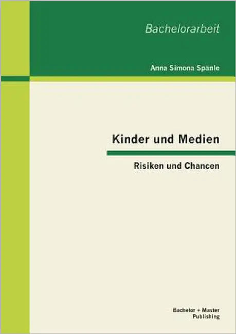 Kinder und Medien: Risiken und Chancen by Spänle, Anna Simona
