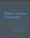 Modern Concrete Construction Manual: Structural Design, Material Properties, Sustainability by Martin Peck