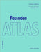 Fassaden Atlas: - Grundlagen, Konzepte, Realisierungen - by Thomas Herzog, Roland Krippner, Werner Lang