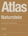 Atlas Naturstein: Klassischer Baustoff in Zeitgemäßer Anwendung by Ansgar Schulz, Benedikt Schulz, Jutta Albus