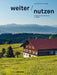 Weiter Nutzen: Landwirtschaftliche Gebäude Im Allgäu by Architekturforum Allgäu