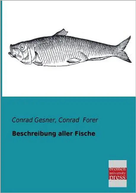 Beschreibung Aller Fische by Gesner, Conrad