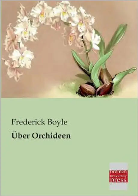 Uber Orchideen by Boyle, Frederick