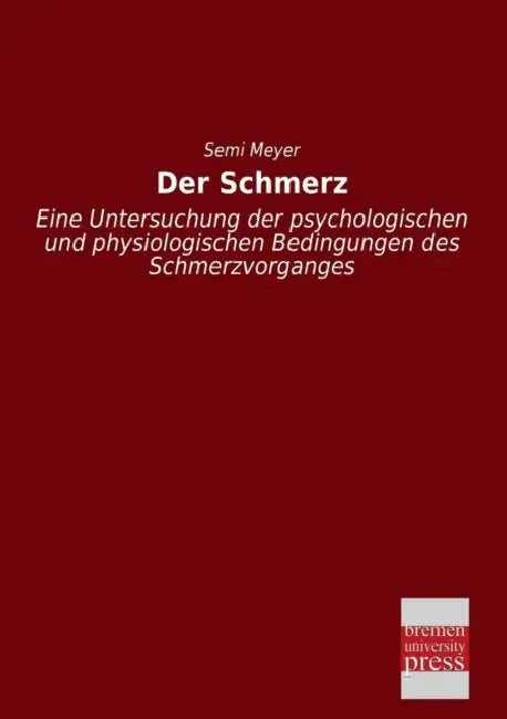 Der Schmerz by Semi Meyer