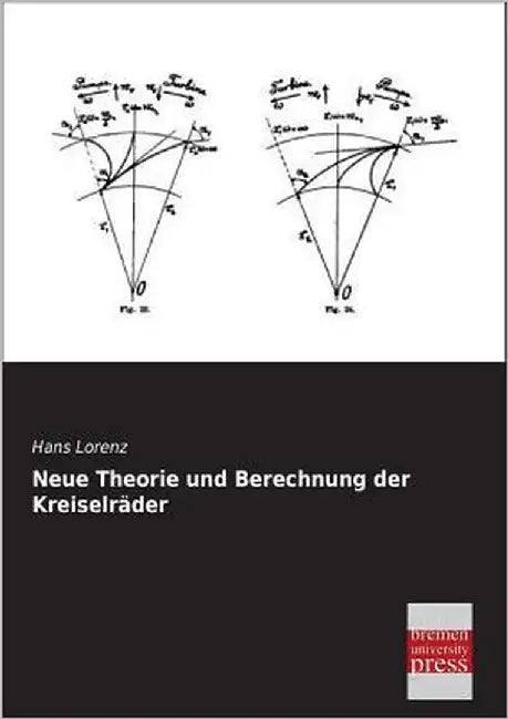 Neue Theorie Und Berechnung Der Kreiselrader by Lorenz, Hans