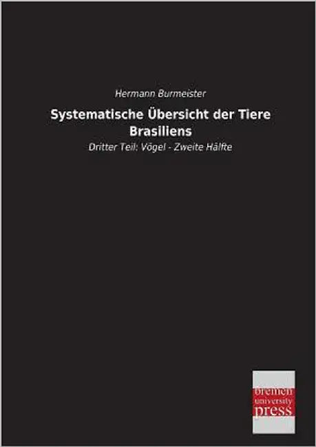 Systematische Ubersicht Der Tiere Brasiliens by Burmeister, Hermann