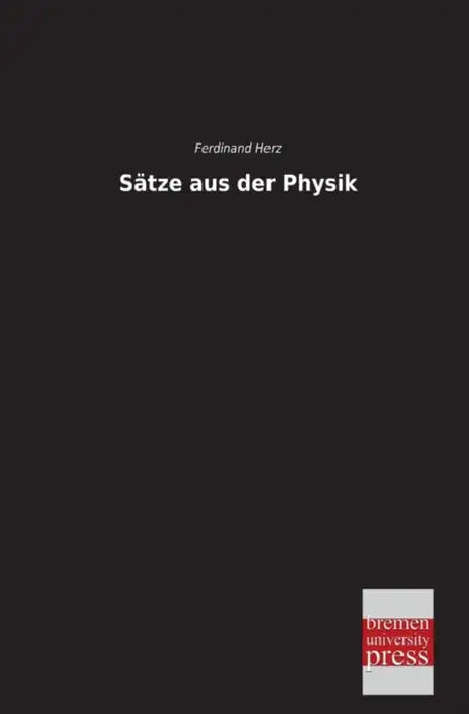 Satze Aus Der Physik by Ferdinand Herz