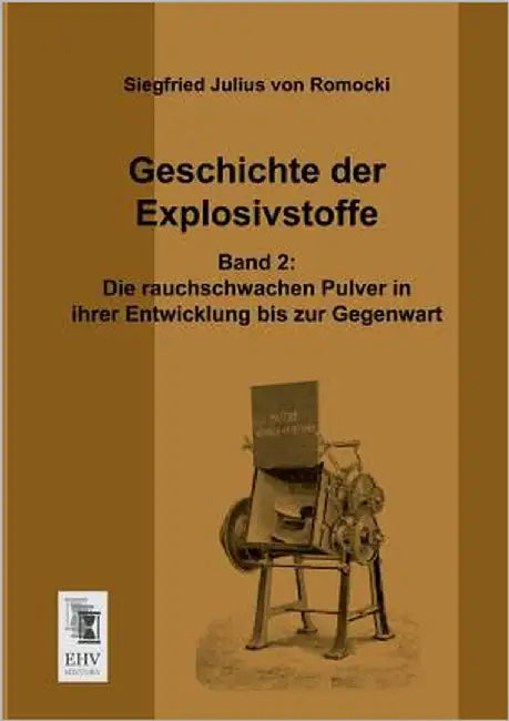 Geschichte Der Explosivstoffe by Romocki, Siegfried Julius Von