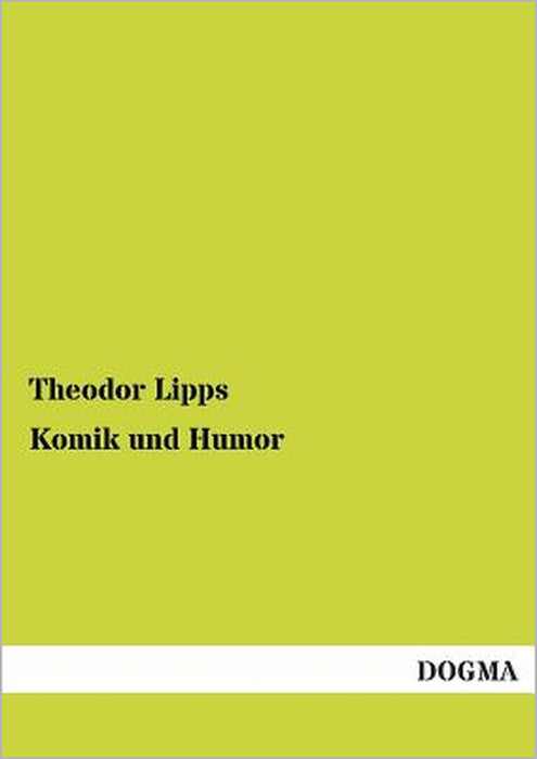 Komik Und Humor by Theodor Lipps