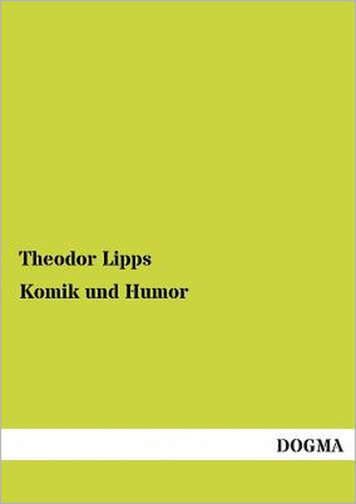 Komik Und Humor by Theodor Lipps