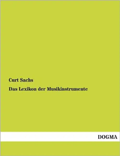 Das Lexikon Der Musikinstrumente by Sachs, Curt