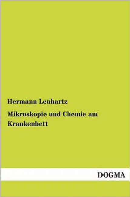 Mikroskopie Und Chemie Am Krankenbett by Lenhartz, Hermann