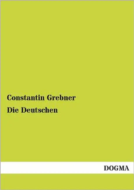Die Deutschen by Grebner, Constantin