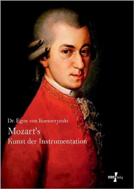 Mozarts Kunst der Instrumentation by Komorzynski, Egon Von