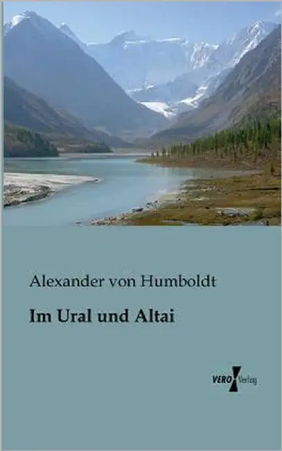 Im Ural und Altai by Von Humboldt, Alexander