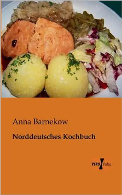 Norddeutsches Kochbuch by Barnekow, Anna