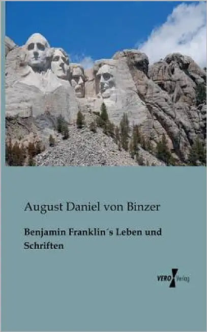 Benjamin Franklin´s Leben und Schriften by Binzer, August Daniel Von