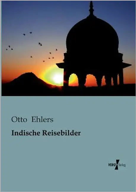 Indische Reisebilder by Ehlers, Otto